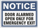 Notice Door Alarmed Open Only For Emergency Exit Sign Each
