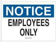 NOTICE: EMPLOYEES ONLY