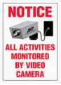 NOTICE: ALL ACTIVITIES MONITORED BY VIDEO CAMERA Each