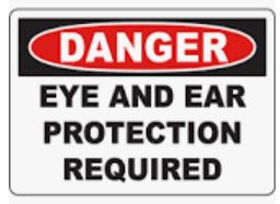 Danger Eye and Ear Protection Sign Each
