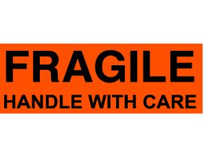 FRAGILE HANDLE WITH CARE