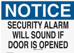 Notice Security Alarm Will Sound If Door Is Opened Sign