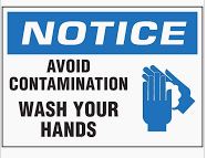 NOTICE: AVOID CONTAMINATION WASH YOUR  HANDS