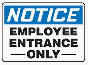 Notice Employee Entrance Only Sign