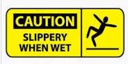 SLIPPERY WHEN WET