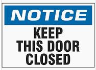Notice Keep This Door Closed Sign