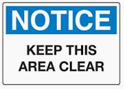 Notice Keep This Area Clean Sign