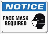 NOTICE: FACE MASK REQUIRED