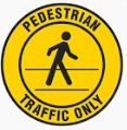 18" Floor Sign PEDESTRIAN TRAFFIC ONLY