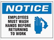 NOTICE: EMPLOYEE'S MUST WASH HANDS BEFORE RETURNING TO WORK