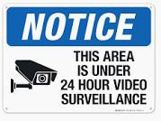 Notice This Area Is Under 24 Hour Video Surveillance Sign