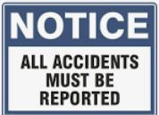 Notice Any Accidents Must be Reported Sign