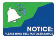 NOTICE: PLEASE RING BELL FOR ASSISTANCE