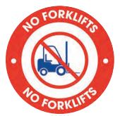 Floor Sign NO FORKLIFTS