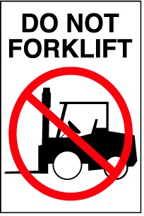 DO NOT FORKLIFT 4"x6"