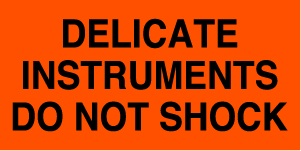 DELICATE INSTRUMENTS DO NOT SHOCK 3"x6"
