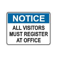Notice All Visitors Must Register At Office Sign