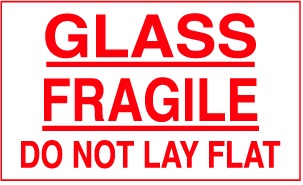 GLASS FRAGILE DO NOT LAY FLAT 3"x5"